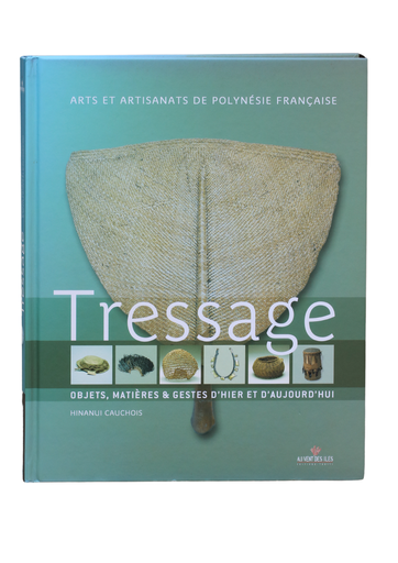 BOOK TRESSAGE OBJETS MATIERES ET GESTES DHIER A AUJOURDHUI